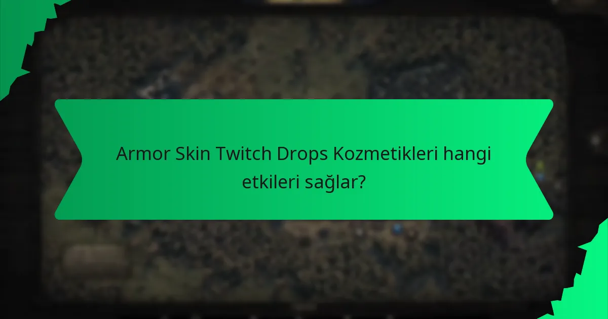 Armor Skin Twitch Drops için hangi renk varyasyonları mevcuttur?