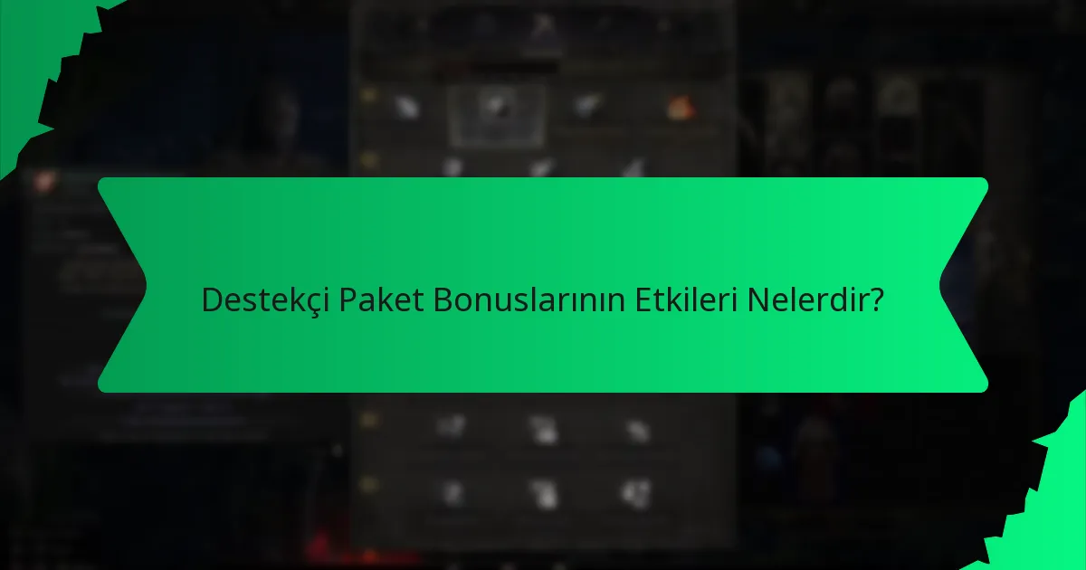 Destekçi Paket Bonuslarının Değerini Nasıl Değerlendirirsiniz?