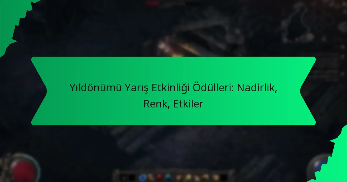 Yıldönümü Yarış Etkinliği Ödülleri: Nadirlik, Renk, Etkiler