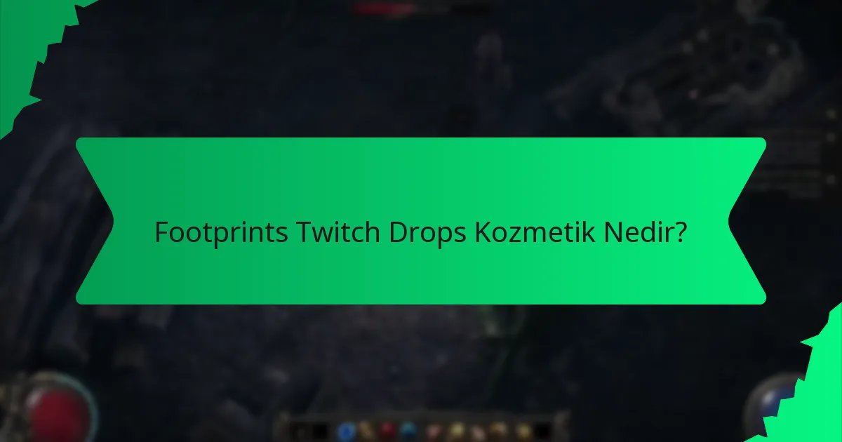 Footprints Twitch Drops Kozmetiklerinin Nadirliği Nasıl Belirlenir?