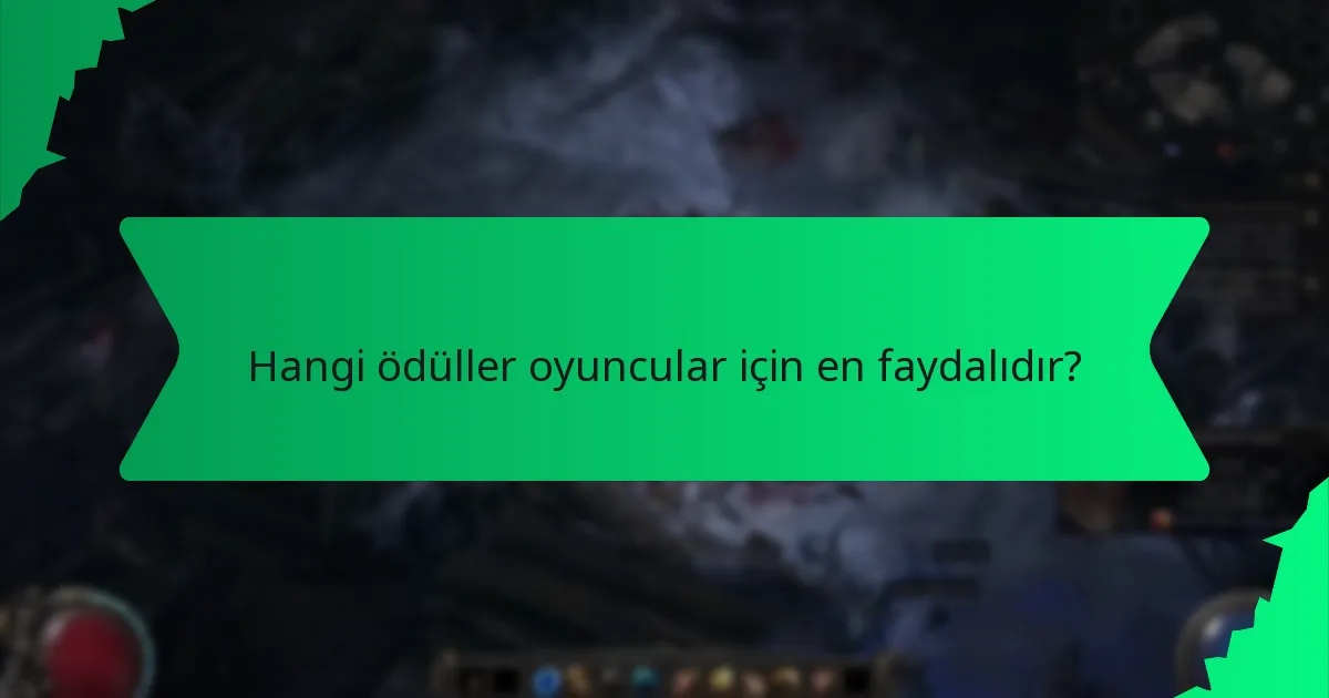 Hangi ödüller oyuncular için en faydalıdır?