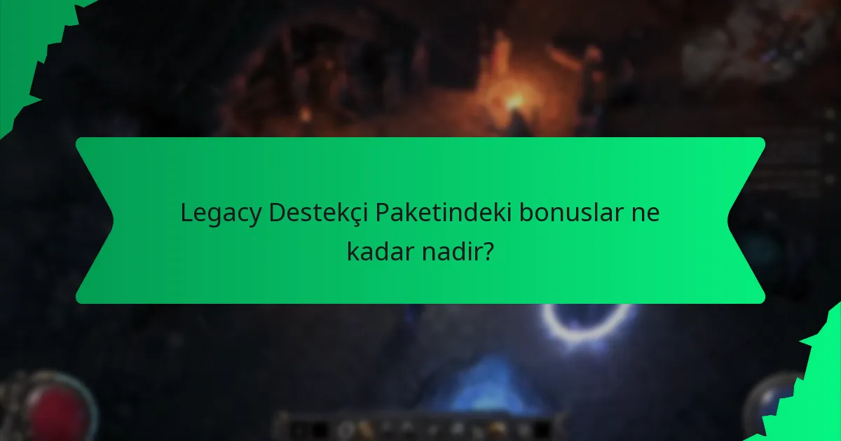 Legacy Destekçi Paketi bonusları diğer paketlerle nasıl karşılaştırılır?