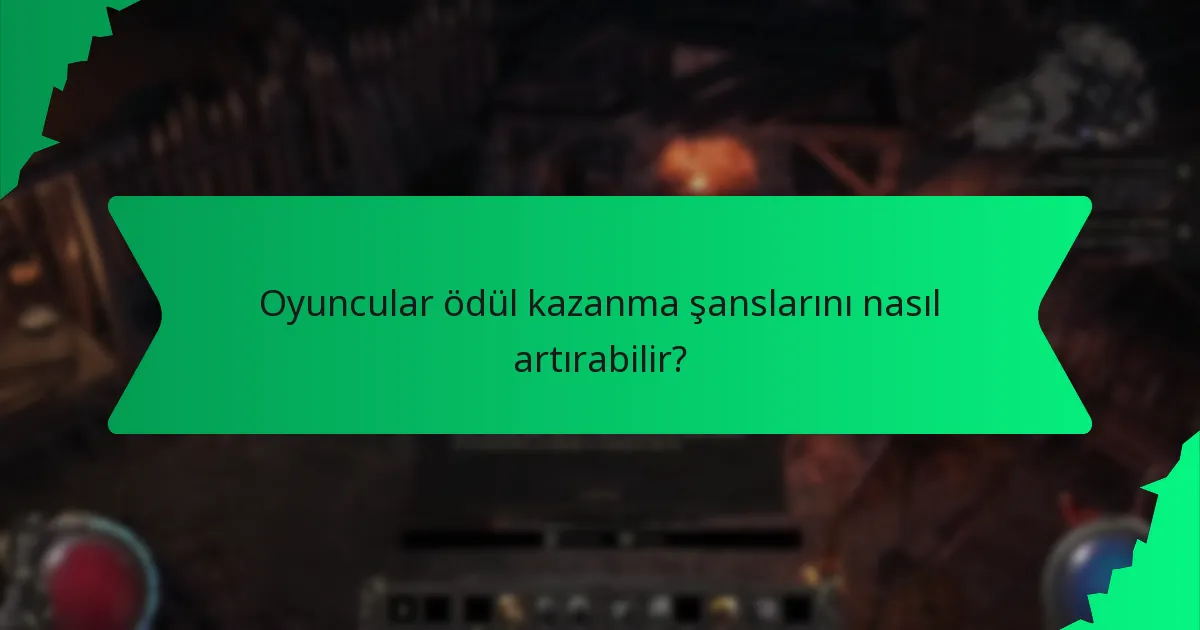 Oyuncular ödül kazanma şanslarını nasıl artırabilir?