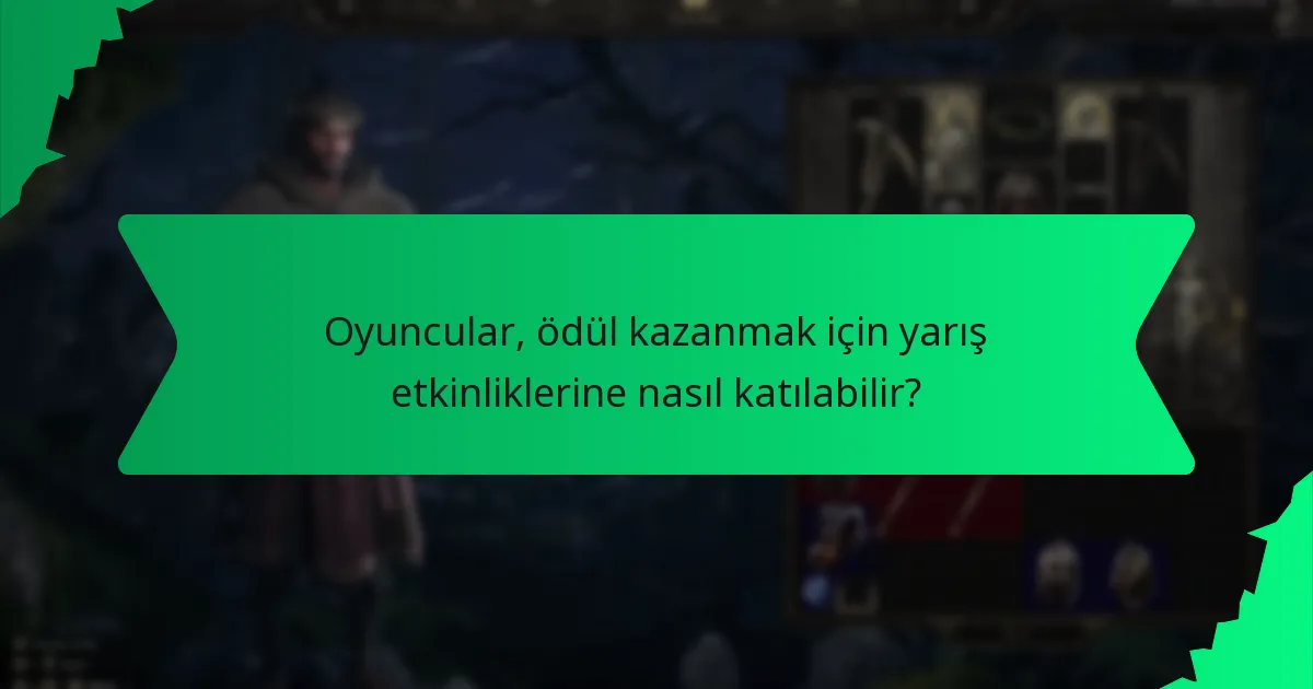 Oyuncular, ödül kazanmak için yarış etkinliklerine nasıl katılabilir?