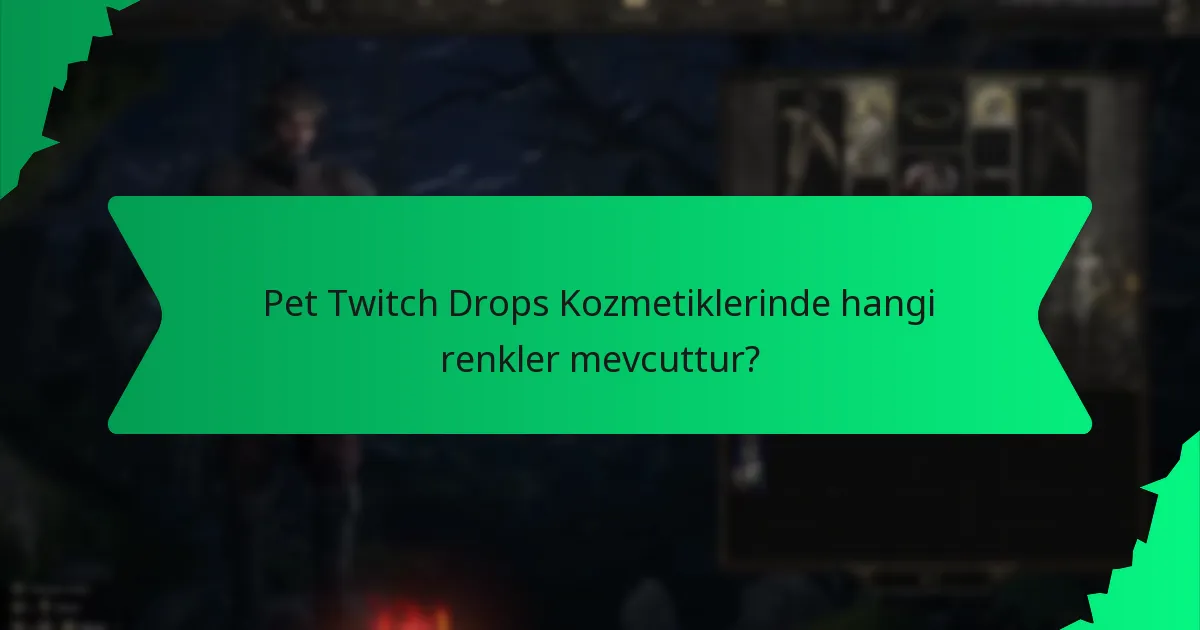 Pet Twitch Drops Kozmetiklerinin hangi etkileri vardır?