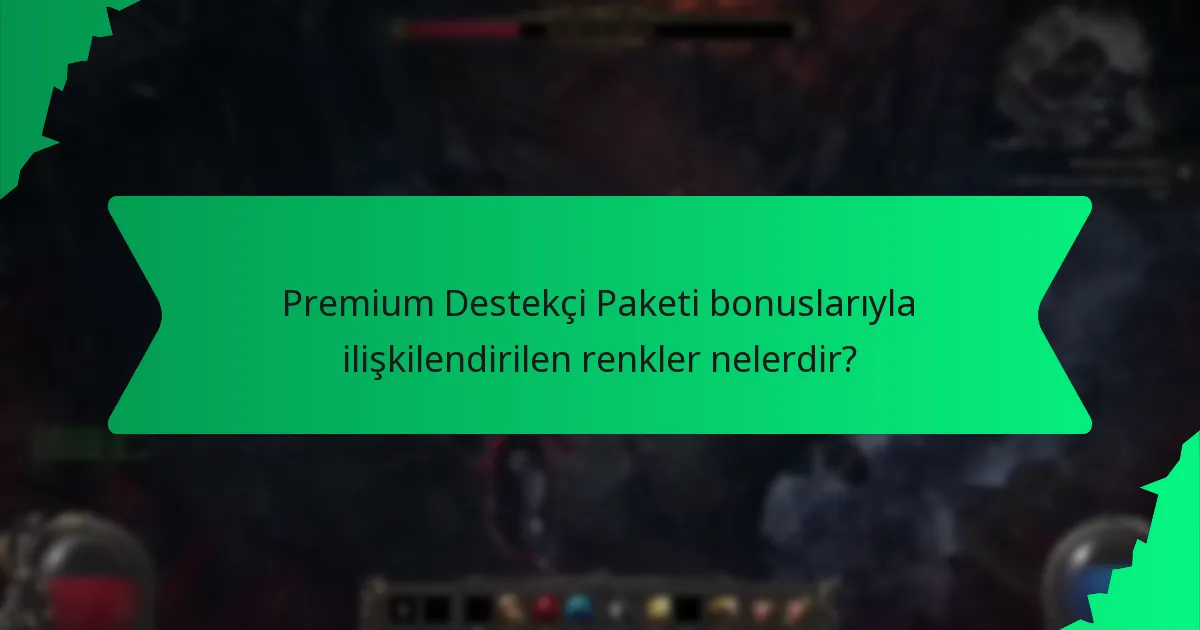 Premium Destekçi Paketi bonusları hangi etkileri sağlar?