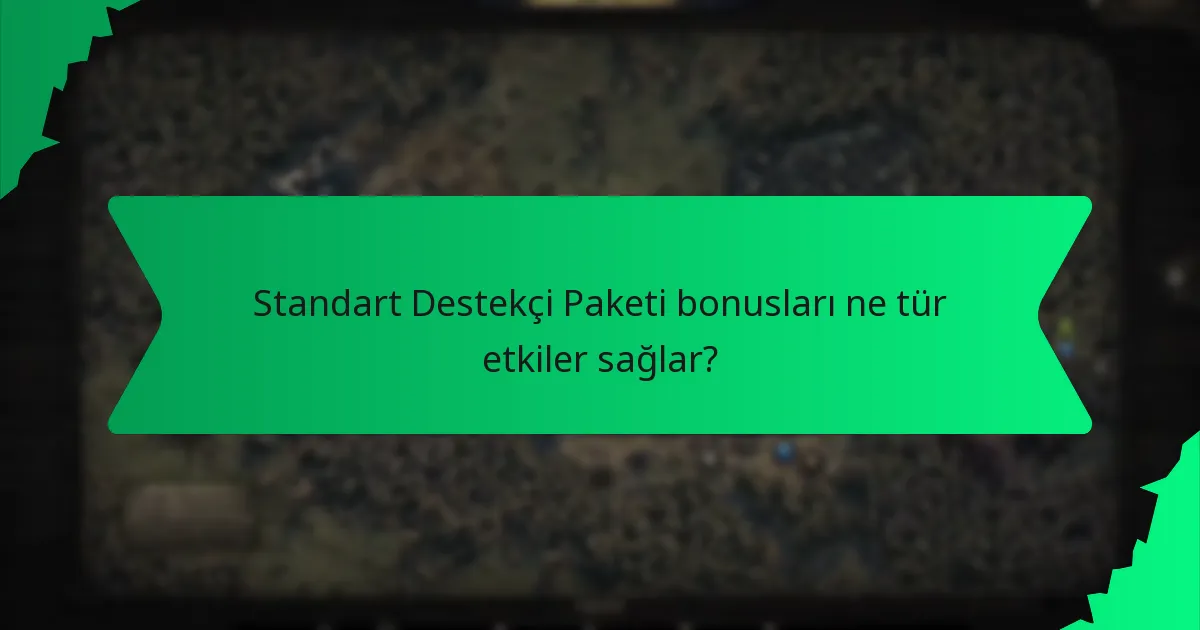 Standart Destekçi Paketi bonusları diğer paketlerle nasıl karşılaştırılır?