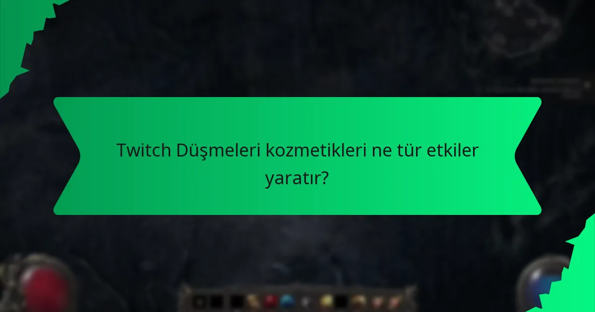 Oyuncular Özel Eşya Twitch Düşmeleri kozmetiklerini nasıl kazanabilir?