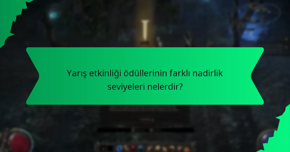 Daha yüksek nadirlikte ödüller elde etme şansını nasıl artırabilirsiniz?